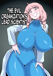The Evil Organization's Lead Scientist